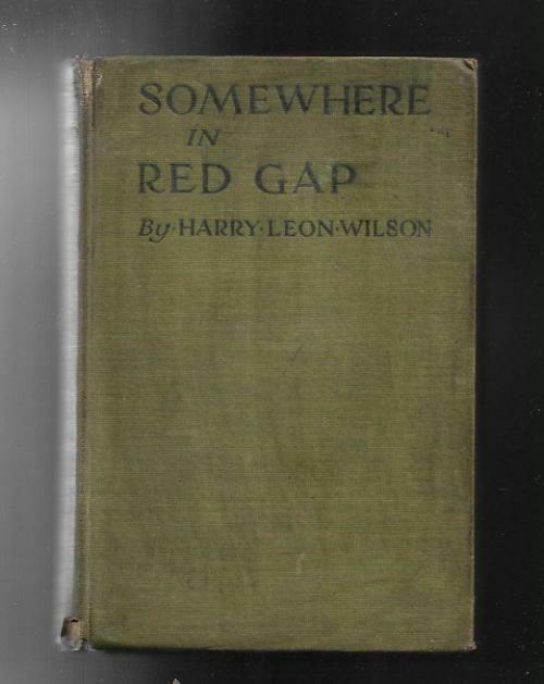 Somewhere in Red Gap by Harry Leon Wilson (Reprint)