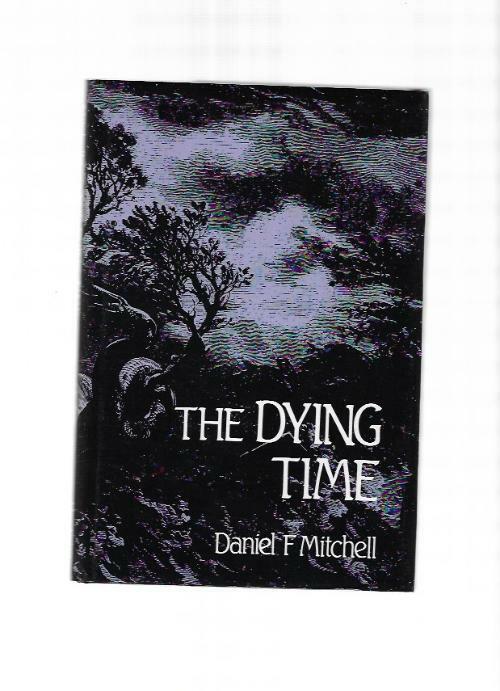 The Dying Time by Daniel F. Mitchell (First Edition)