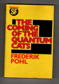The Coming of the Quantum Cats by Frederik Pohl (First UK) Gollancz File Copy