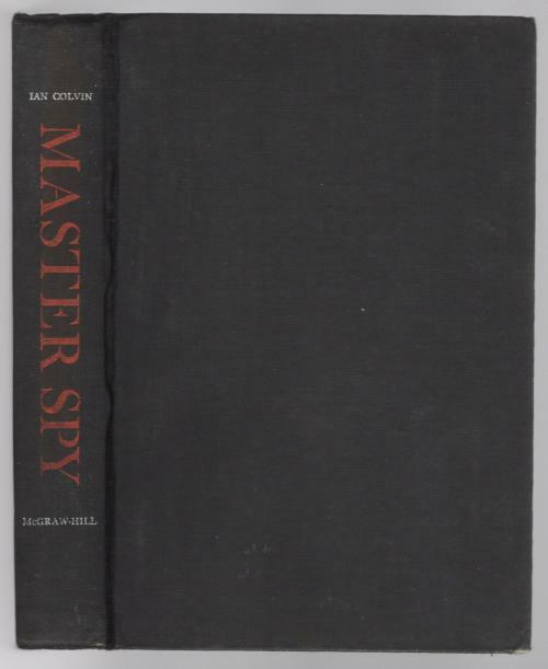 Master Spy by Ian Colvin (First U.S. Edition)