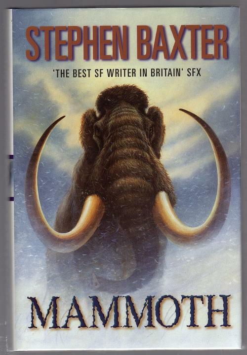 Mammoth by Stephen Baxter (First UK Edition)