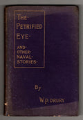 The Petrified Eye by Major W.P. Drury (First Edition)