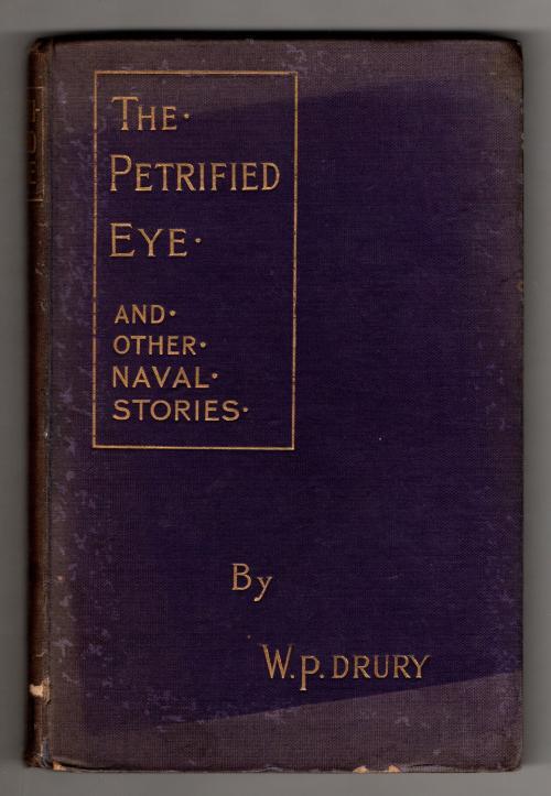 The Petrified Eye by Major W.P. Drury (First Edition)