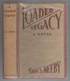 A Loaded Legacy by George S. Beeby (First Edition) Otto Penzler's copy