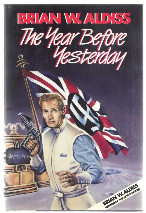 The Year Before Yesterday by Brian W. Aldiss (Review copy)