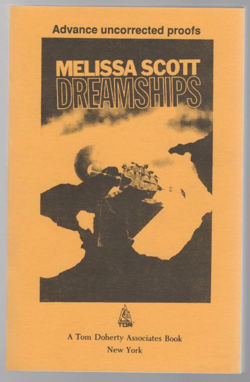 Dreamships by Melissa Scott (First Printing) Advance Uncorrected Proofs