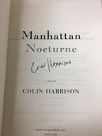 Manhattan Nocturne by Colin Harrison (First Edition) Signed