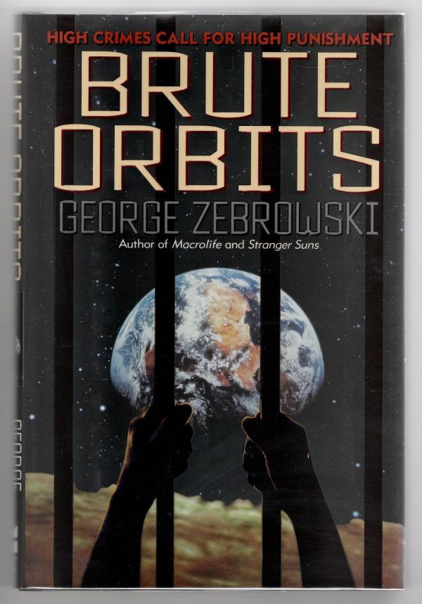 Brute Orbits by George Zebrowski (First Edition) Review Copy