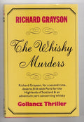 The Whiskey Murders by Richard Grayson (First UK Edition) File Copy