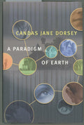A Paradigm of Earth by Candas Jane Dorsey (First Edition)