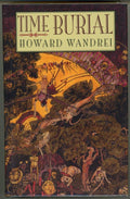 Time Burial: The Collected Fantasy Tales by Howard Wandrei (1st, Ltd)