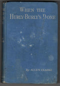 When the Hurly-Burly's Done by Allen Clarke (First Edition) Signed