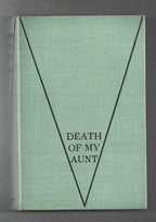 Death of My Aunt by C. H. B. Kitchin (First American Edition)
