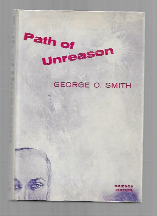 Path of Unreason by George O. Smith (First Edition)