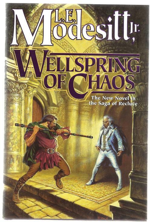 Wellspring Of Chaos by L.E. Modesitt, Jr.