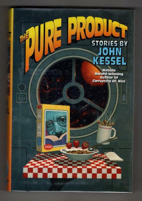 The Pure Product by John Kessel (First Edition)