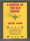 A Corpse of the Old School by Jack Iams (First UK Edition) Gollancz File Copy