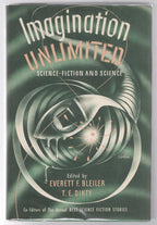 Imagination Unlimited by Bleiler & Dikty (editors) First Edition
