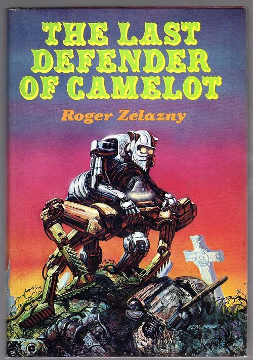 The Last Defender of Camelot by Roger Zelazny (Book Club Edition)