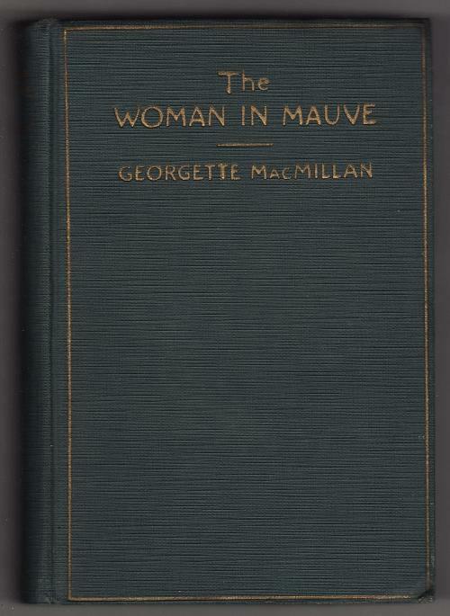 The Woman in Mauve by Georgette Macmillan (First Edition)