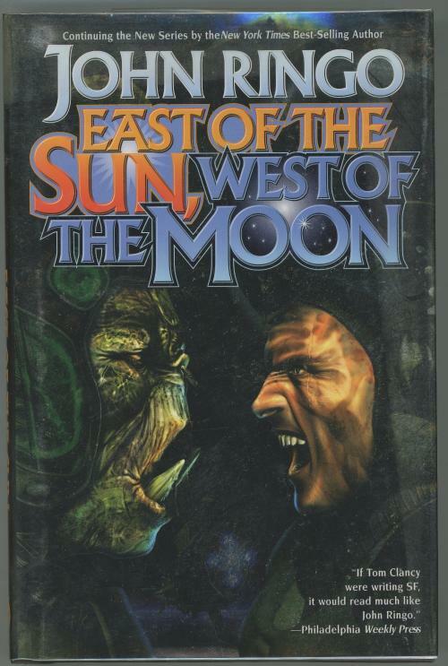 East of the Sun, West of the Moon by John Ringo (First Edition)