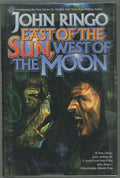 East of the Sun, West of the Moon by John Ringo (First Edition)