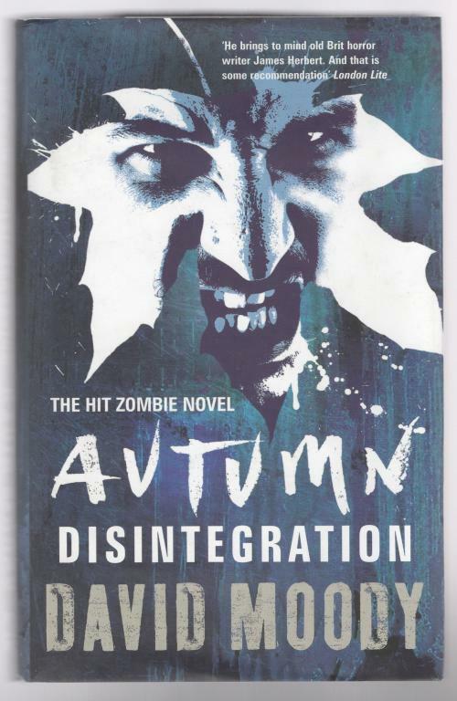 Autumn Disintegration by David Moody (First Edition) File Copy