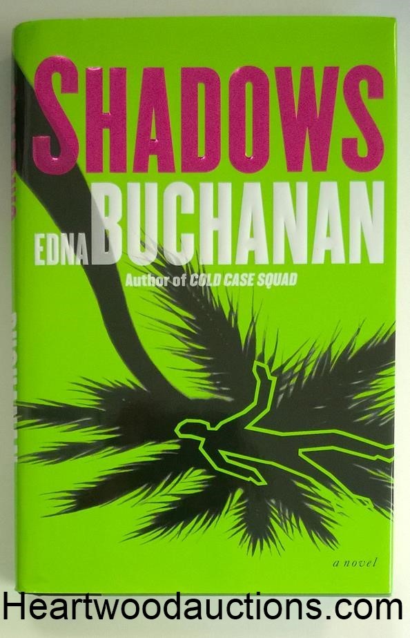 SHADOWS by Edna Buchanan FIRST- High Grade