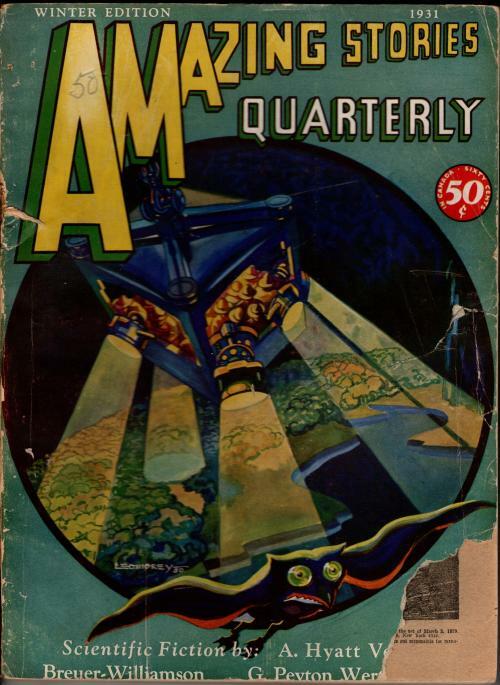 Amazing Stories Quarterly Jan 20 1931 Leo Morey Cvr; F. B. Eason; Jack Willia...