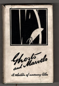 Ghosts and Marvels: A Selection of Uncanny Tales by V.H. Collins