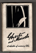 Ghosts and Marvels: A Selection of Uncanny Tales by V.H. Collins