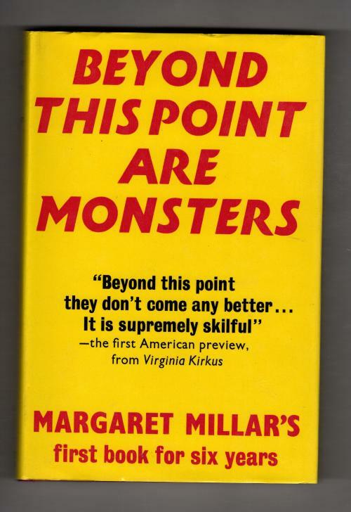 Beyond This Point Are Monsters by Margaret Millar (1st UK) Gollancz File Copy