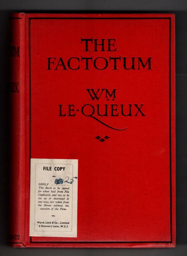 The Factotum by Wm. Le Queux (First Edition) Hubin Listed, Ward File Copy