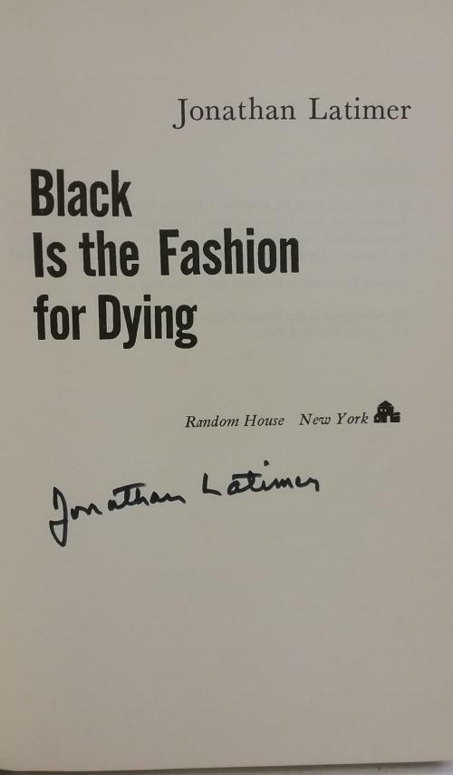 Black is the Fashion for Dying by Jonathan Latimer (First Edition) Signed
