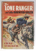 The Lone Ranger at the Haunted Gulch by Fran Striker