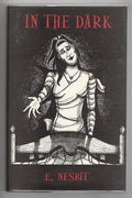 In the Dark by E. Nesbit (Ash-Tree Press) Limited