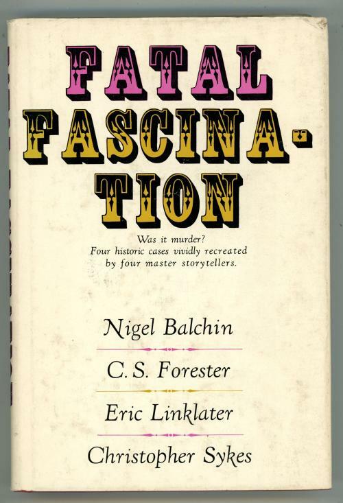 Fatal Fascination by Nigel Balchin, C.S. Forester, Eric Linklater, & Sykes