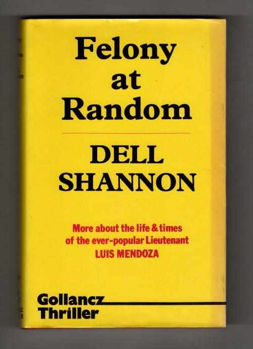 Felony at Random by Dell Shannon (First UK Edition) Gollancz File Copy
