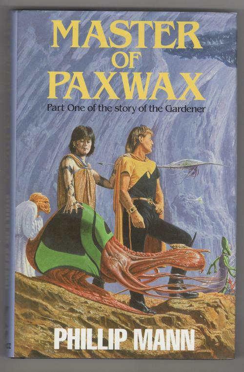 Master of Paxwax by Phillip Mann (First UK Edition) Gollancz File Copy