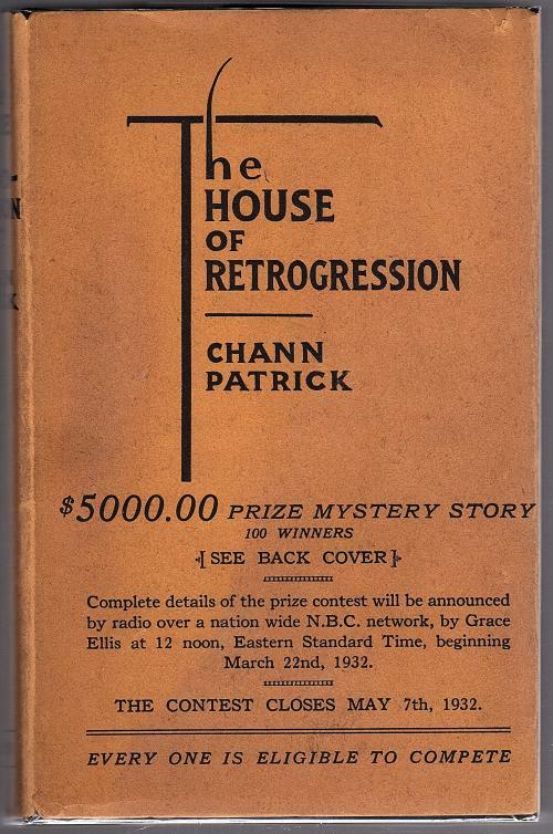 The House of Retrogression by Chann Patrick (First Edition)