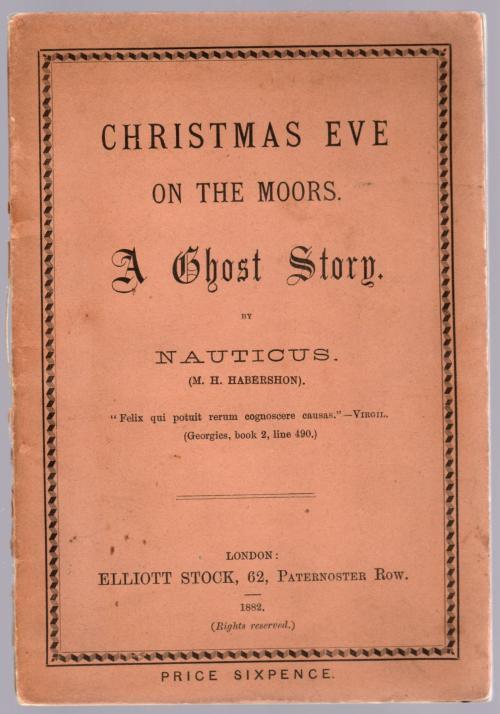 Christmas Eve on the Moors by Nauticus (M.H. Habershon) a Ghost Story First E...