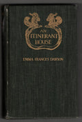 An Itinerant House by Emma Frances Dawson (First Edition) Oswald Train