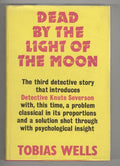 Dead by the Light of the Moon by Tobias Wells (First UK Edition) File Copy
