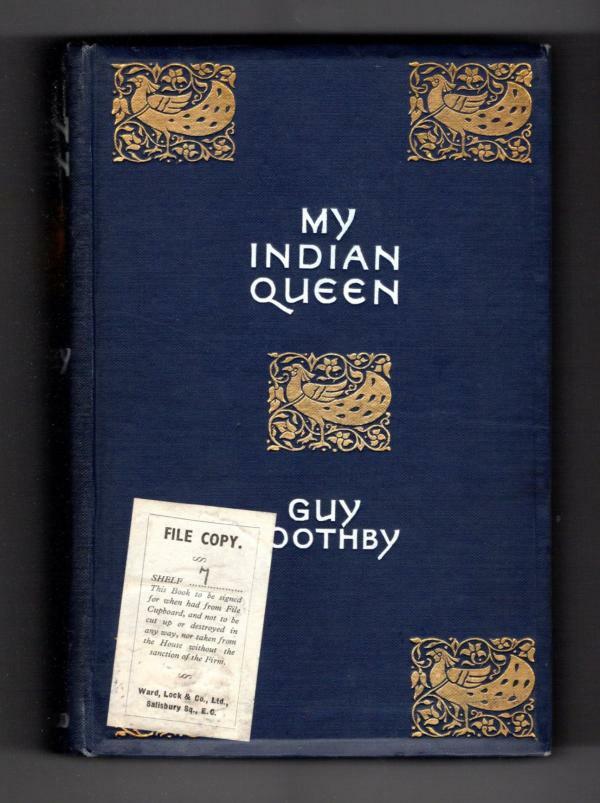 My Indian Queen by Guy Boothby (Hubin Listed) Ward File Copy
