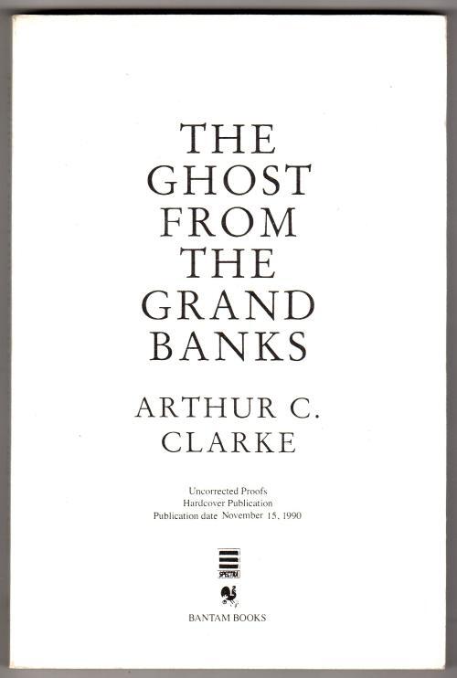 The Ghost from the Grand Banks by Arthur C. Clarke (Proof)