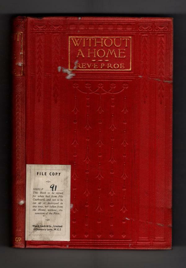 Without a Home by E. P. Roe (First Edition) File Copy