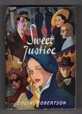 Sweet Justice by Colin Robertson (First Edition) Hubin Listed