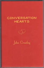 Conversation Hearts by John Crowley (Limited First Edition) Signed