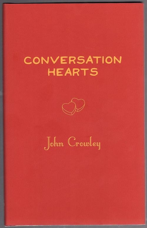 Conversation Hearts by John Crowley (Limited First Edition) Signed
