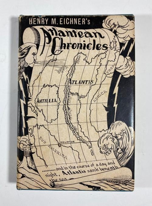 Atlantean Chronicles by Henry M. Eichner (First Edition)